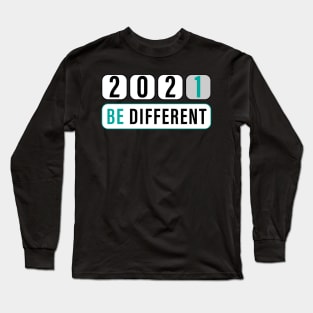 2021 be different Long Sleeve T-Shirt